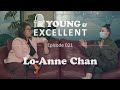 Young & Excellent, Episode 20: Lo-Anne Chan