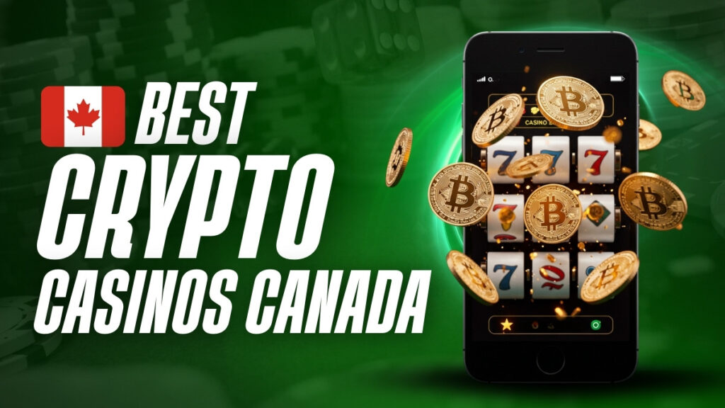 Best Crypto Casinos Canada (2025) – Top 10 Bitcoin Casino Sites for Canadian Players