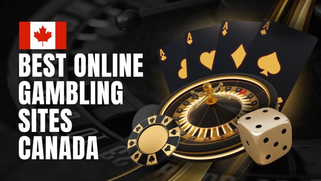 Best Online Gambling Sites Canada (2025) – Top 10 CA Gambling Websites for Real Money